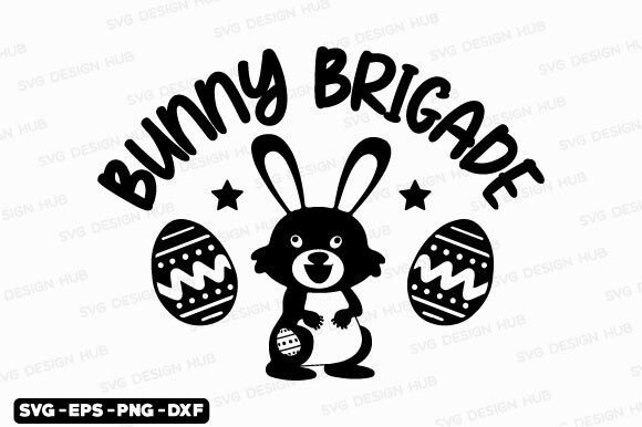 Easter Svg, Bunny Brigade Svg, Bunny Svg