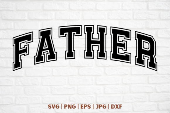 Father Varsity Graphics for T-Shirt Designs