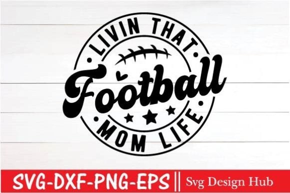 Football Mom SVG Graphics for T-Shirt Designs