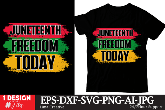 Juneteenth Freedom Today Graphics for T-Shirt Designs