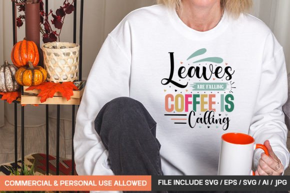 Leaves Are Falling Coffee is Calling Svg Graphics