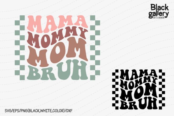 Mom Mama Mother’s Day SVG Graphics