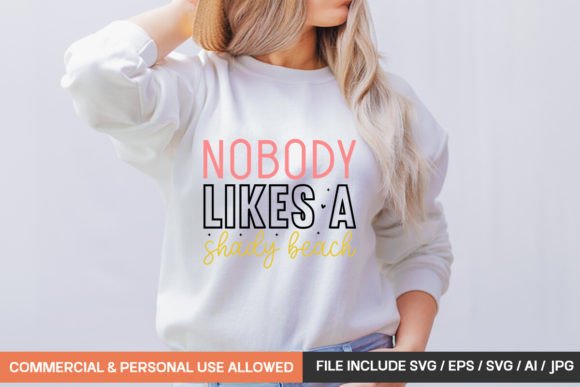 Nobody Likes a Shady Beach SVG for T-Shirt Designs & Graphics