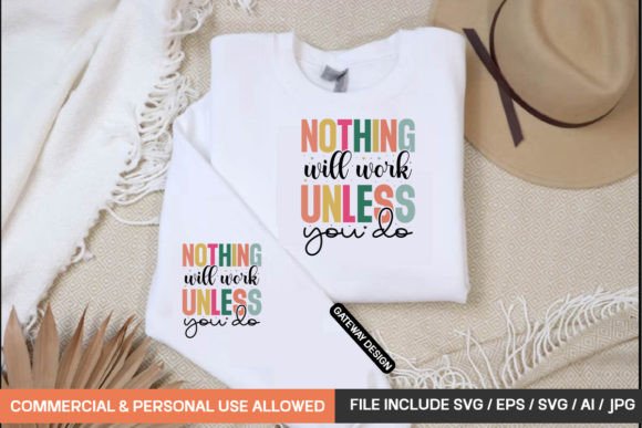 Nothing Will Work Unless You Do Svg Desi