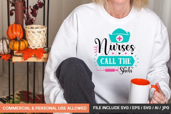 Nurses Call the Shots Svg Graphics