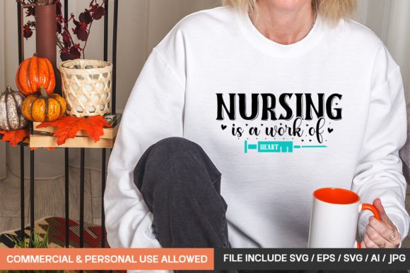 Nursing is a Work of Heart 1 Svg Graphics
