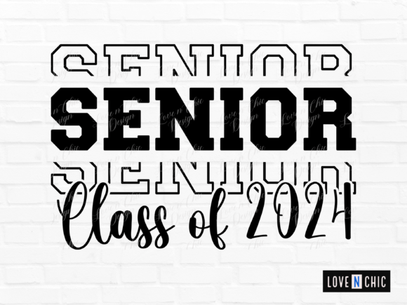 Senior Class of 2024 Graphics & T-Shirt Designs