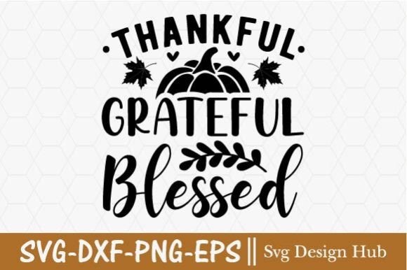 Thankful Grateful Blessed SVG & Fall T-Shirt Graphics