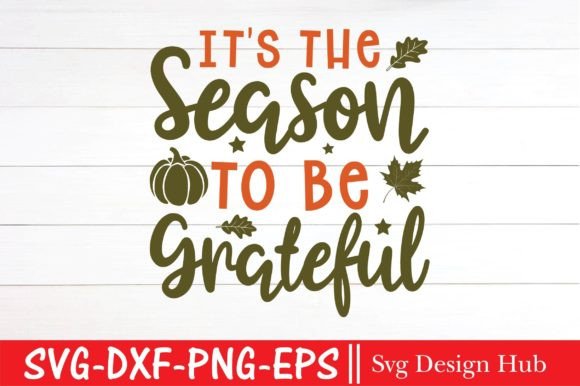 Thanksgiving Svg: Season to Be Graphics & T-Shirt Designs
