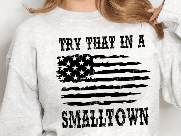 Try That in a Small Town SVG PNG: A Designer's Review